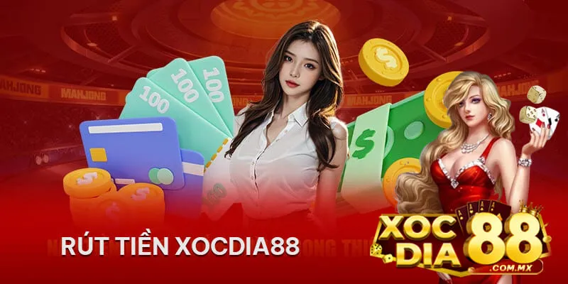 Hướng dẫn rút tiền xocdia88